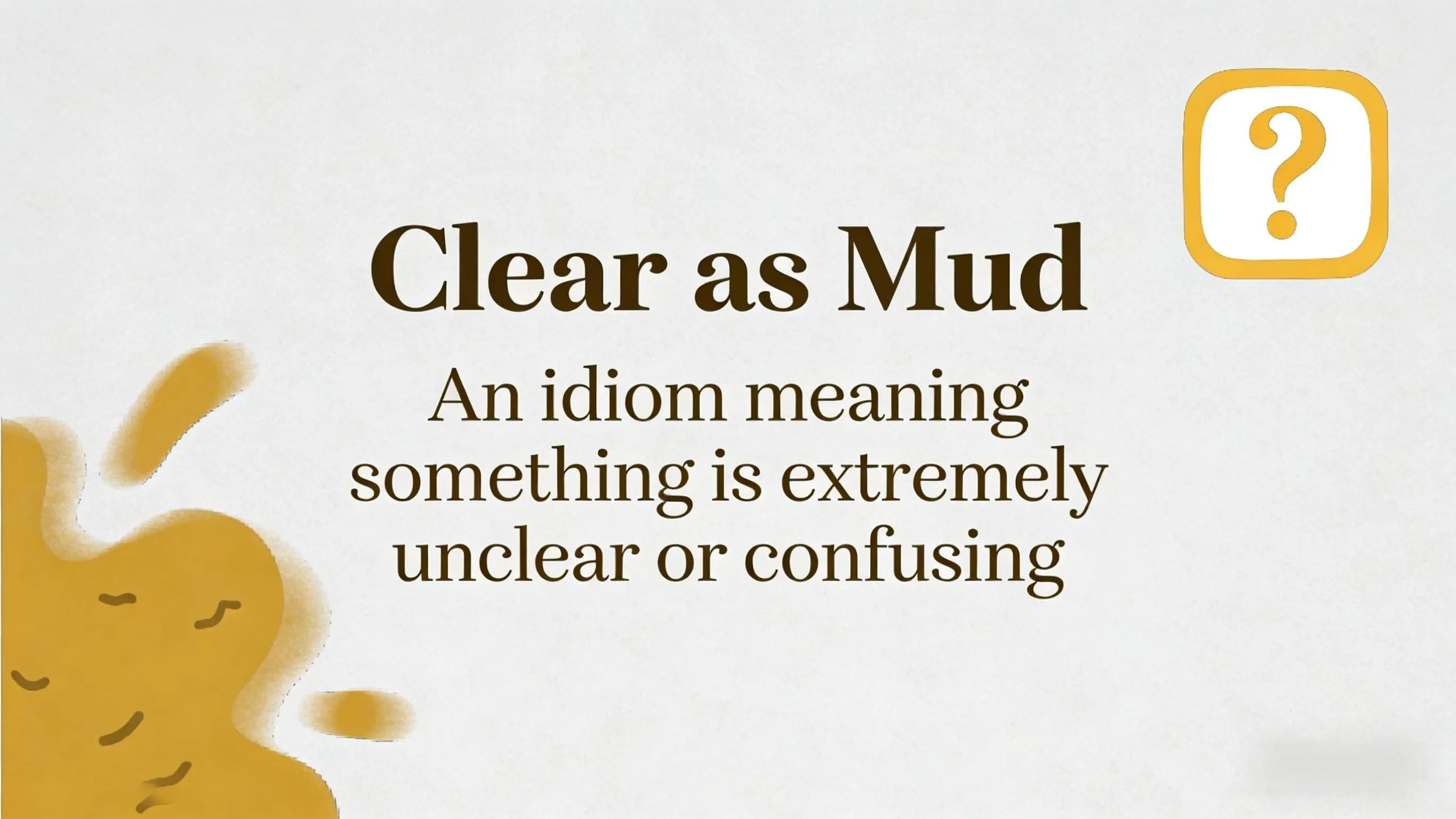 “Clear as Mud”: The Perfect Chinese Idiom Match - Cchatty