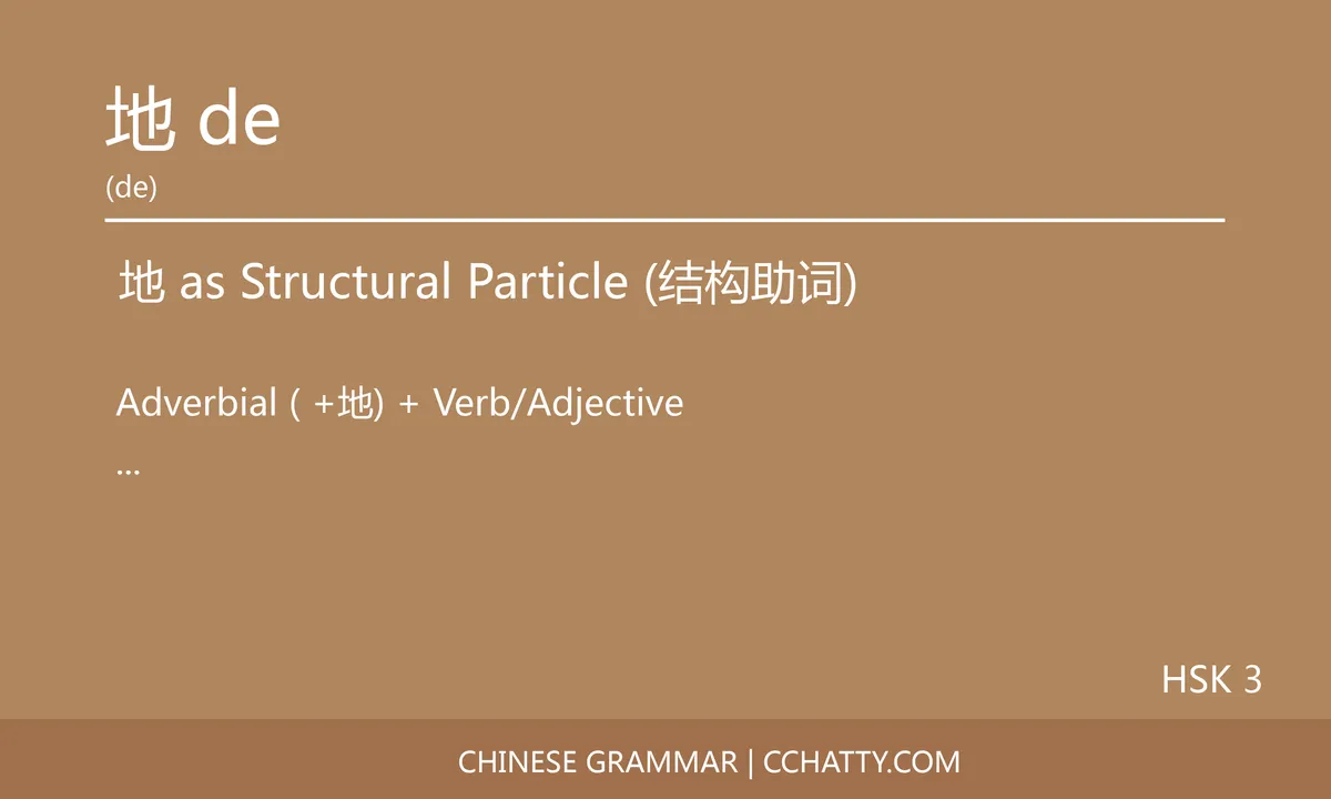 地 de, Structural particle - Chinese Grammar - Cchatty