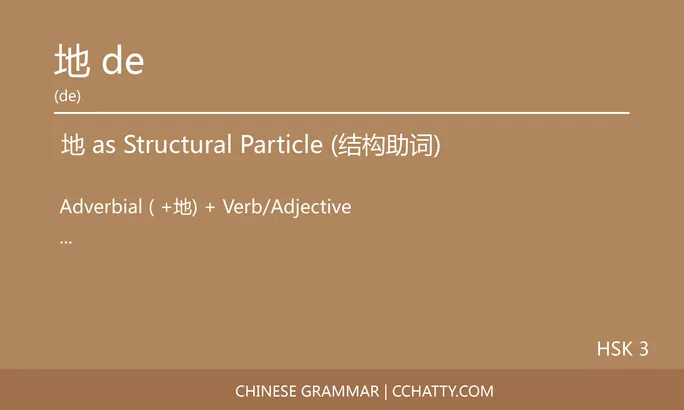 地 de, Structural particle - Chinese Grammar - Cchatty