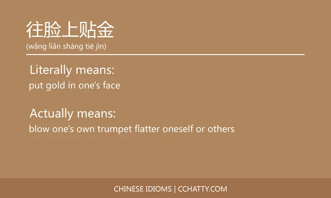 https://i.cchatty2.com/filters:format(webp)/fit-in/684x0/img/202102/往脸上贴金-Chinese-idioms-Cchatty-3b471a8a-ad2a-493c-8fda-2963dcd9d65b-1612777054.jpg