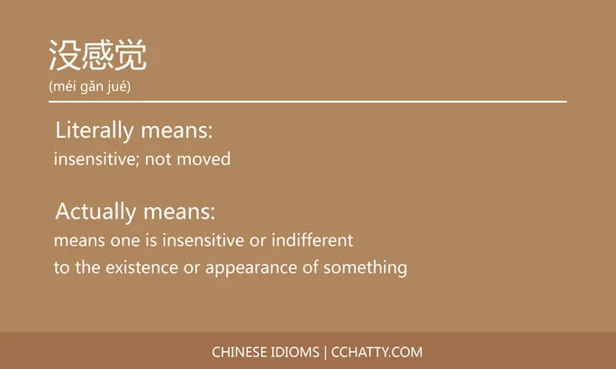 https://i.cchatty2.com/filters:format(webp)/fit-in/684x0/img/202102/没感觉-Chinese-idioms-Cchatty-4b6c8340-255b-4bce-b590-fc13307de7eb-1612777600.jpg